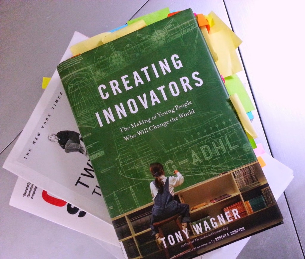 Wagner, T. (2012). Creating innovators: The making of young people who will change the world. New York: Scribner.
