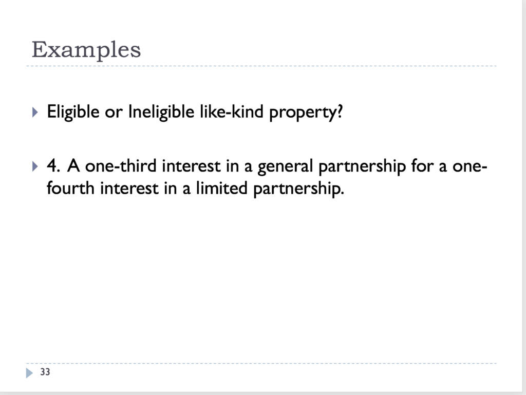 Is this an Eligible or Ineligible like-kind property? A one-third interest in a general partnership for a one-fourth interest in a limited partnership.